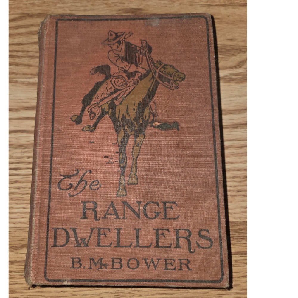 The Range Dwellers B.M. Bower 1907 Grosset & Dunlap Vintage Western Hardcover